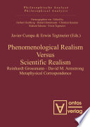 Phenomenological Realism Versus Scientific Realism : : Reinhardt Grossmann - David M. Armstrong Metaphysical Correspondence /
