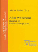 After Whitehead : Rescher on process metaphysics /