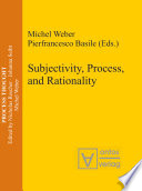 Subjectivity, Process, and Rationality /
