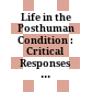 Life in the Posthuman Condition : : Critical Responses to the Anthropocene /