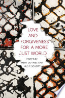 Love and Forgiveness for a More Just World /