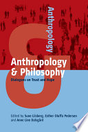 Anthropology and Philosophy : : Dialogues on Trust and Hope /