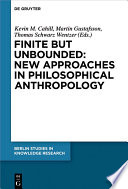Finite but Unbounded: New Approaches in Philosophical Anthropology /