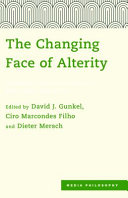 The changing face of alterity : : communication, technology, and other subjects /