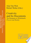 Creativity and Its Discontents : : The Response to Whitehead's Process and Reality /