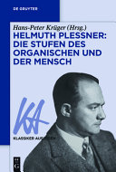 Helmuth Plessner : : die Stufen des Organischen und der Mensch /