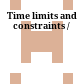 Time : limits and constraints /