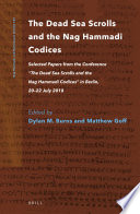 The Dead Sea Scrolls and the Nag Hammadi Codices : : Selected Papers from the Conference “The Dead Sea Scrolls and the Nag Hammadi Codices” in Berlin, 20–22 July 2018 /