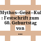 Mythos--Geist--Kultur : : Festschrift zum 60. Geburtstag von Christoph Jamme /