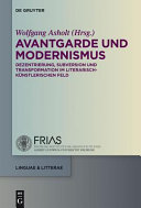 Avantgarde und modernismus : : Dezentrierung, subversion und transformation im literarisch-kunstlerischen feld /