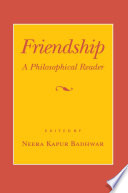 Friendship : : A Philosophical Reader /