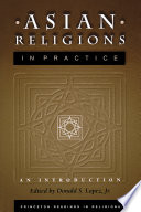 Asian Religions in Practice : : An Introduction /