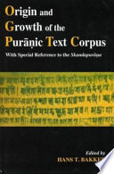 Origin and growth of the Purāṇic text corpus : with special reference to the Skandapurāṇa