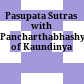 Pasupata Sutras : with Pancharthabhashya of Kaundinya