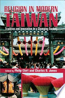 Religion in Modern Taiwan : : Tradition and Innovation in a Changing Society /