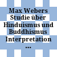 Max Webers Studie über Hinduismus und Buddhismus : Interpretation und Kritik