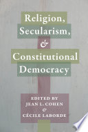 Religion, Secularism, and Constitutional Democracy /