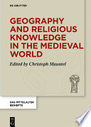 Geography and Religious Knowledge in the Medieval World /