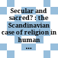 Secular and sacred? : : the Scandinavian case of religion in human rights, law and public space /