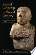 Sacred Kingship in World History : : Between Immanence and Transcendence /