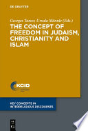The Concept of Freedom in Judaism, Christianity and Islam /