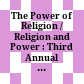 The Power of Religion / Religion and Power : : Third Annual Conference 2020 /
