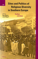 Sites and politics of religious diversity in southern Europe : the best of all gods /