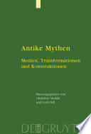 Antike Mythen : : Medien, Transformationen und Konstruktionen /