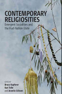 Contemporary religiosities : : emergent socialities and the post-nation state /