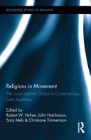 Religions in movement : : the local and the global in contemporary faith traditions /