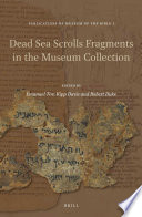 Dead sea scrolls fragments in the Museum collection /