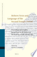 Hebrew texts and language of the Second Temple Period : : proceedings of an eighth symposium on the Hebrew of the Dead Sea Scrolls and Ben Sira /