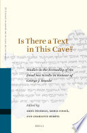 Is there a text in this cave? : : studies in the textuality of the Dead Sea scrolls in honour of George J. Brooke /
