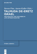 Talmuda de-Eretz Israel : : archaeology and the rabbis in late antique Palestine /