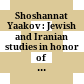 Shoshannat Yaakov : : Jewish and Iranian studies in honor of Yaakov Elman /