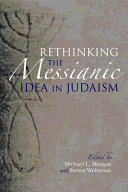 Rethinking the messianic idea in Judaism /