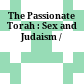 The Passionate Torah : : Sex and Judaism /