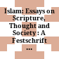 Islam: Essays on Scripture, Thought and Society : : A Festschrift in Honour of Anthony H. Johns /