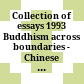 Collection of essays 1993 : Buddhism across boundaries - Chinese Buddhism and the western regions