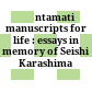 Śāntamatiḥ : manuscripts for life : essays in memory of Seishi Karashima
