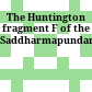The Huntington fragment F of the Saddharmapundarīkasūtra