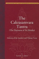 The Cakrasamvara tantra : (the discourse of Śrī Heruka) : editions of the Sanskrit and Tibetan texts