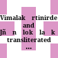 Vimalakīrtinirdeśa and Jñānālokālaṃkāra : transliterated Sanskrit text collated with Tibetan and Chinese translations
