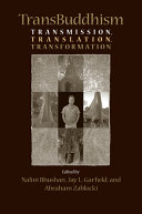 TransBuddhism : transmission, translation, transformation