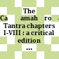 The Caṇḍamahāroṣaṇa Tantra : chapters I-VIII : a critical edition and English translation