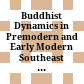 Buddhist Dynamics in Premodern and Early Modern Southeast Asia /