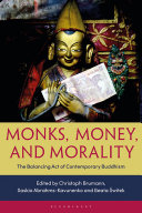 Monks, money, and morality : the balancing act of contemporary Buddhism