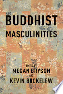 Buddhist Masculinities / /