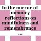 In the mirror of memory : reflections on mindfulness and remembrance in Indian and Tibetan Buddhism