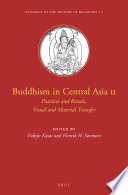 Buddhism in Central Asia II : : Practices and Rituals, Visual and Material Transfer /